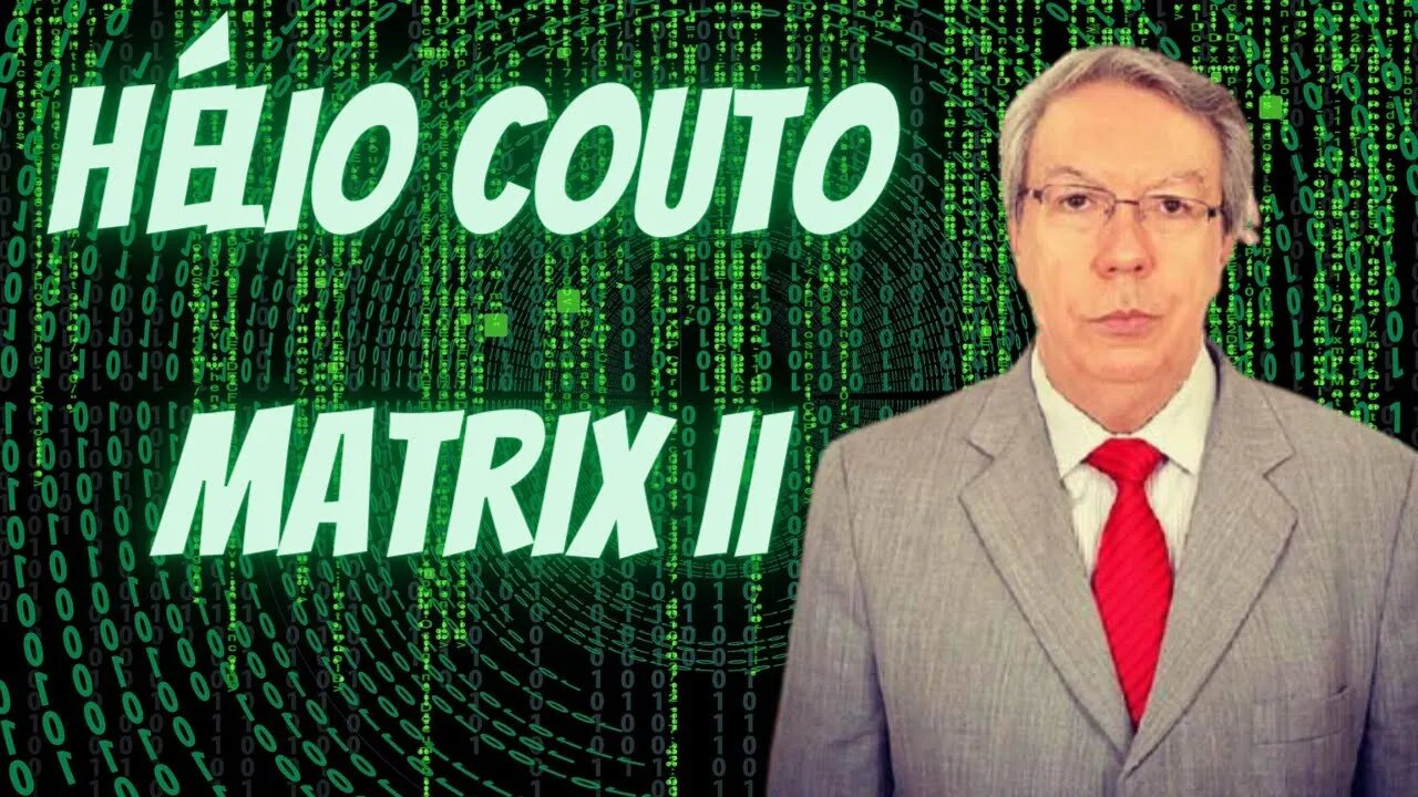 ⚛Hélio Couto - Matrix II