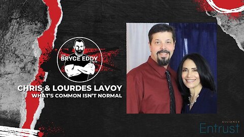 Chris & Lourdes Lavoy | What's Common Isn't Normal