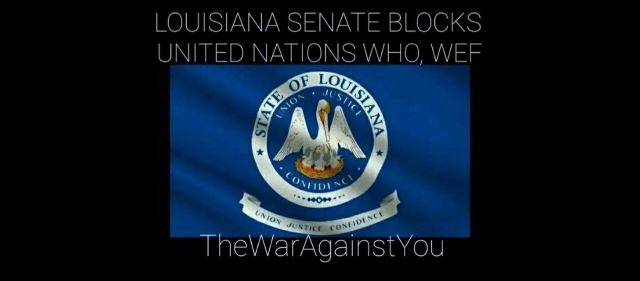 BREAKING: Louisiana Senate Blocks United Nations, World Health Organization & World Economic Forum