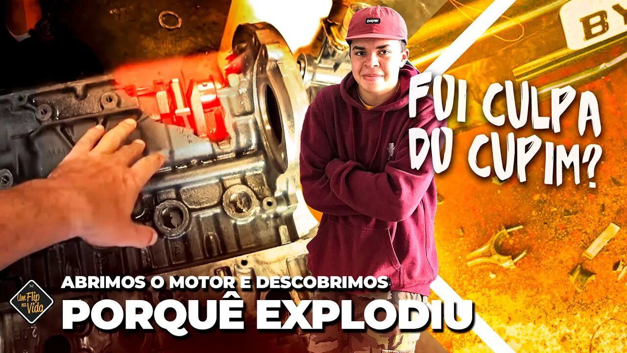 PORQUÊ O MOTOR EXPLODIU ? ABRIMOS PARA TENTAR DESCOBRIR