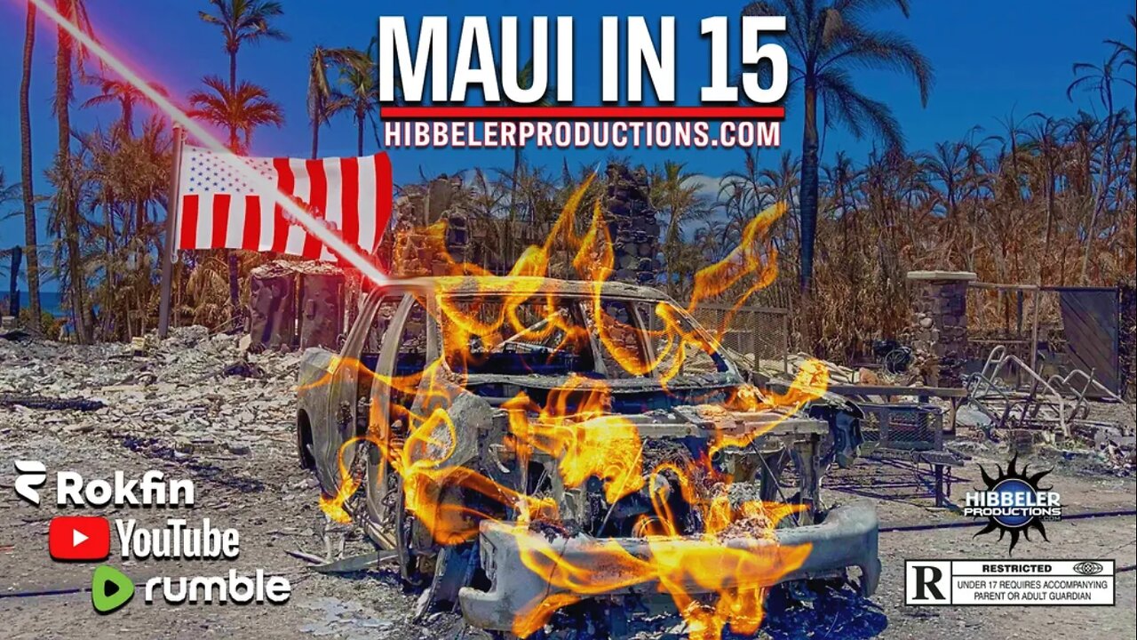 📛 Maui in 15 (2023) 🔥▪️ DEWs Maui Massacre & Land Grab▪️ Hibbeler 👀