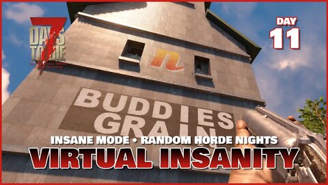 Virtual Insanity: Day 11 | An Insane Mode 7 Days to Die Series