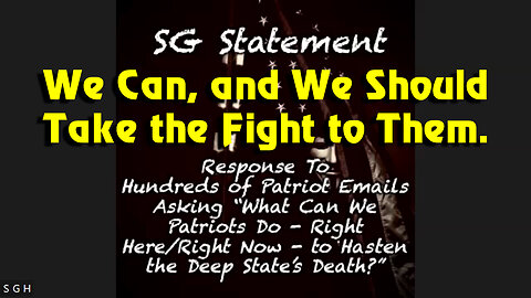 SG Anon Statement "We Can, and We Should, Take the Fight to Them."