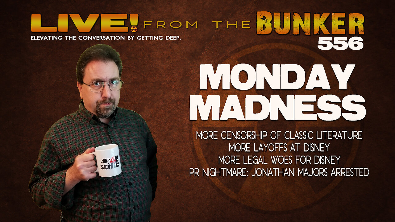 Live From the Bunker 556: Monday Madness!