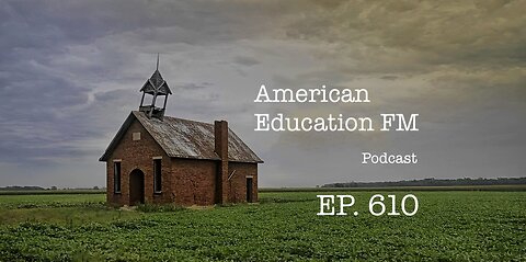 EP. 610 - Literacy rates plummet; K12 union and district intimidation; and a hospital warning story.