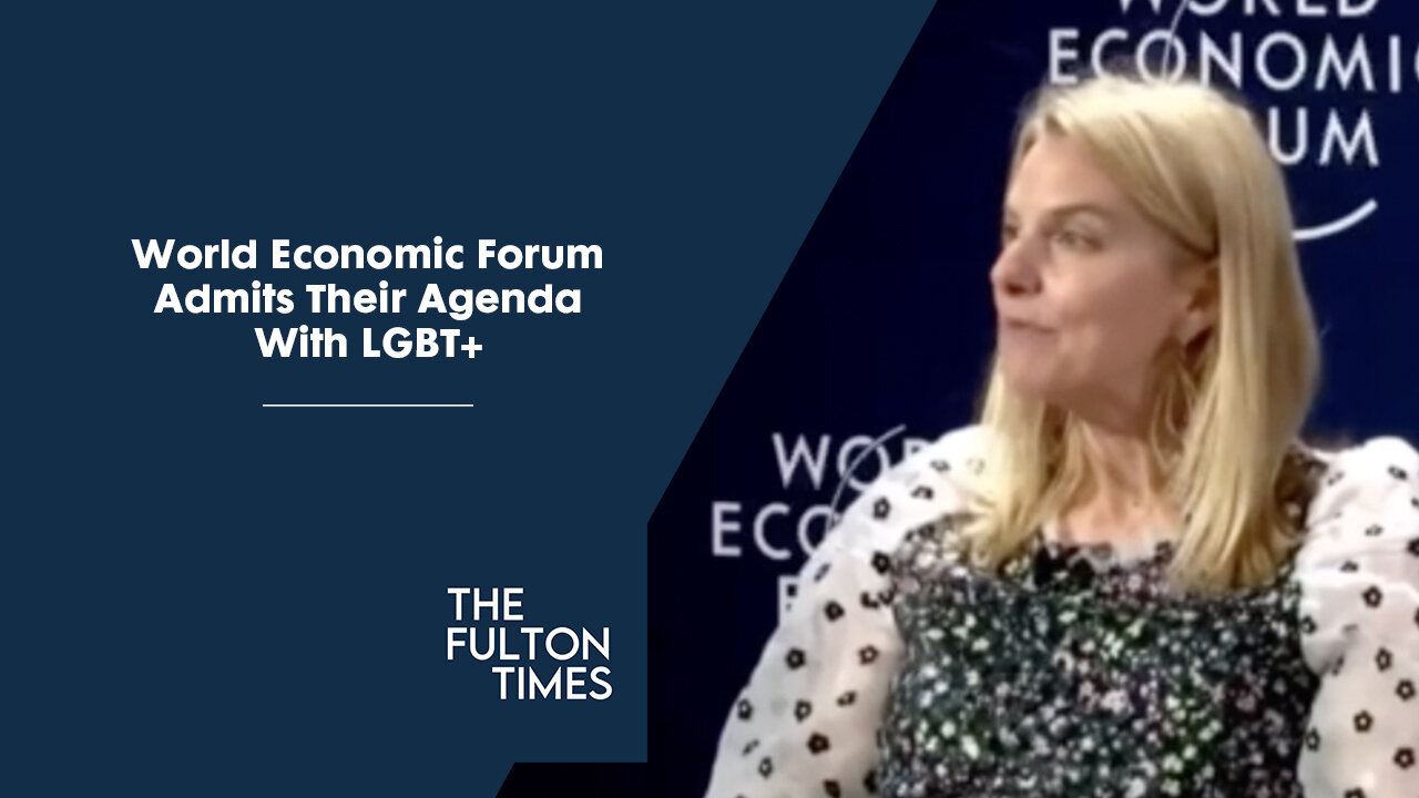 World Economic Forum Admits Their Agenda With LGBT+