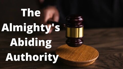 The Almighty's Abiding Authority - Psalms 119:137-144 A