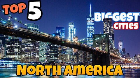 Top 5 Largest Cities In North America 🇺🇸 | Top Trend USA #toptrendusa