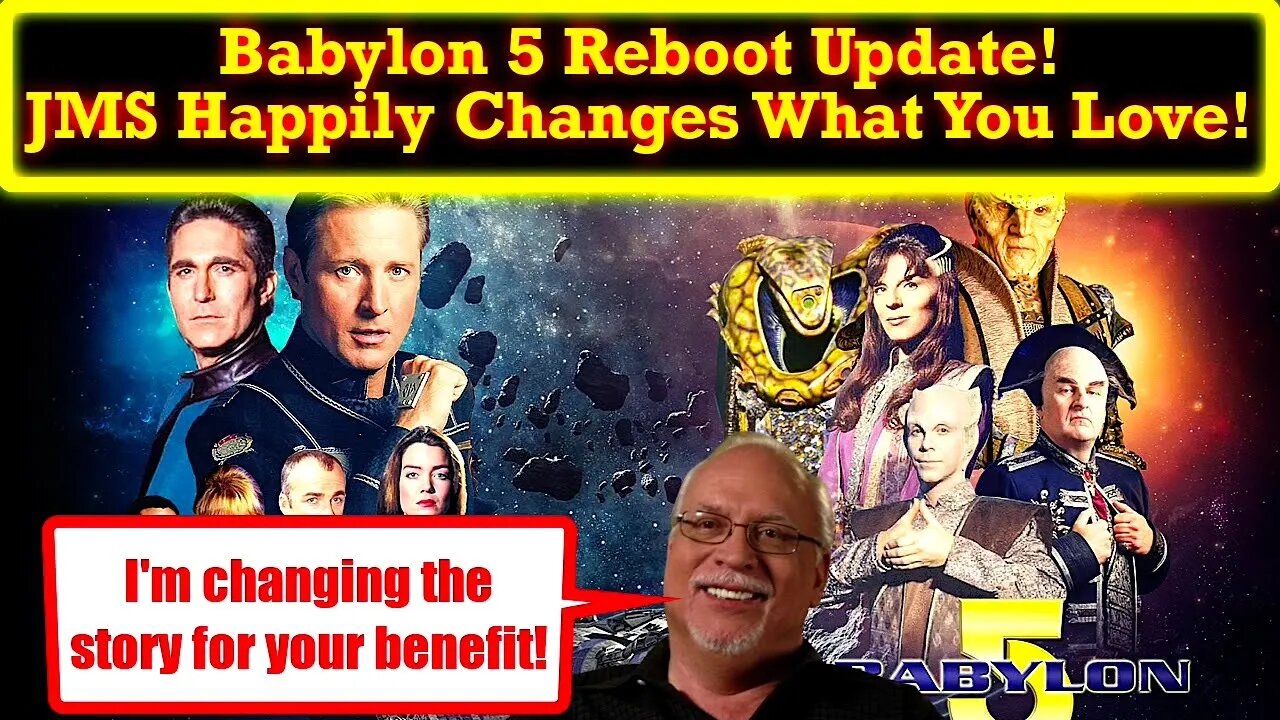 Babylon 5 Reboot Will Change The Story! J Michael Straczynski Doesn't Appear To Care About Fans!
