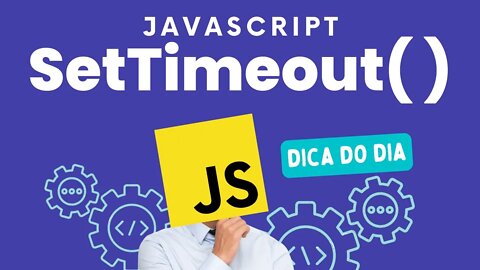 APRENDA A PROGRAMAR DE FORMA DESCOMPLICADA ! DEFININDO ATRASO DE TEMPO EM JAVASCRIPT - SETTIMEOUT