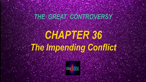 The Great Controversy - CHAPTER 36