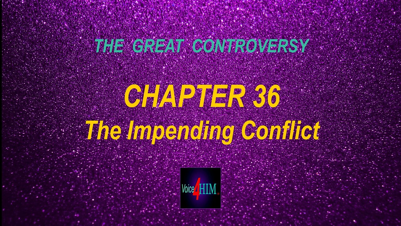 The Great Controversy - CHAPTER 36