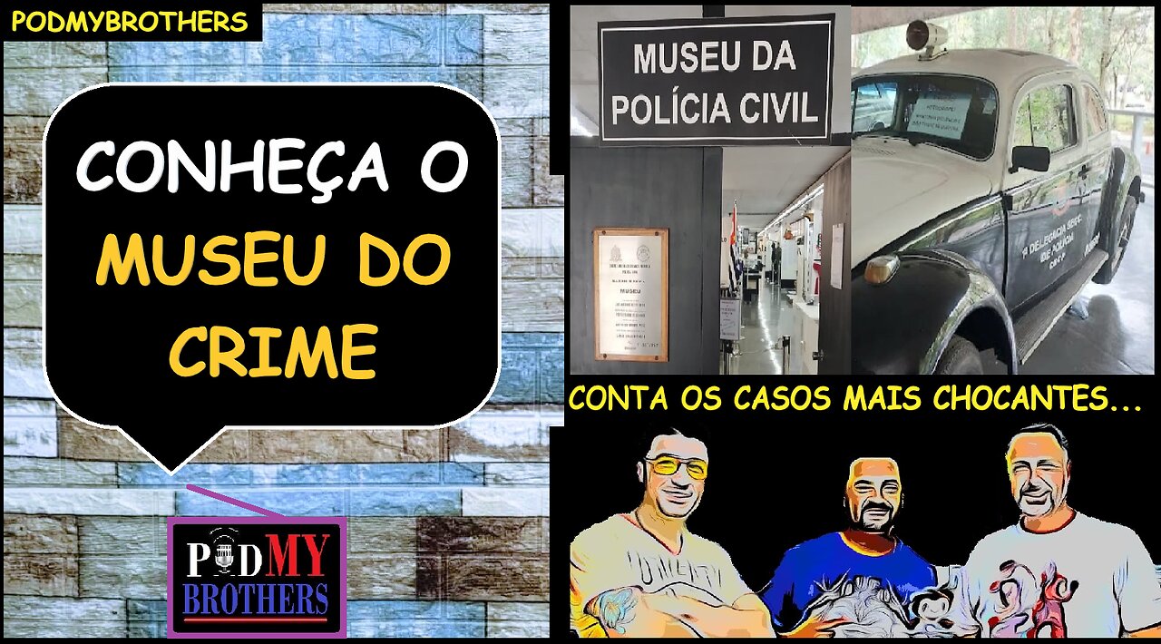 CONHEÇA O MUSEU DA POLÍCIA CIVIL (MUSEU DO CRIME)