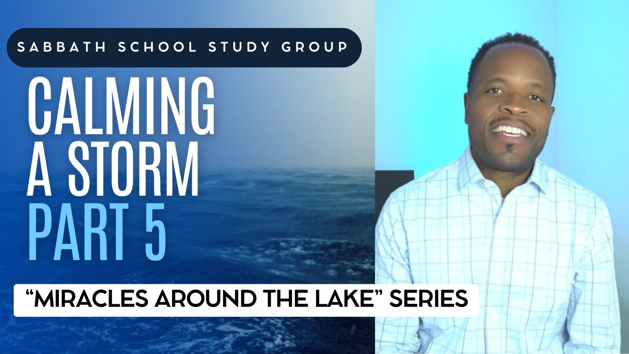 Calming a Storm (Mark 4) Sabbath School Lesson Study Group w/ Chris Bailey III