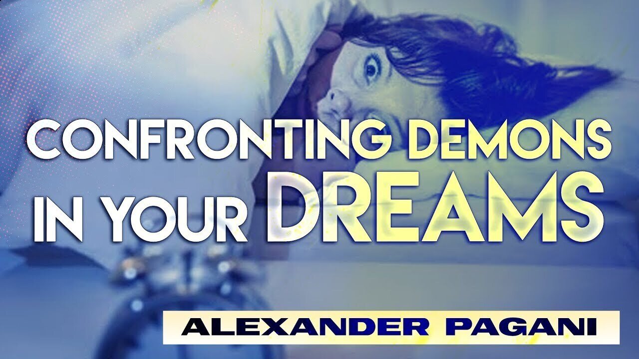 Confronting The Demons In Your Dreams!