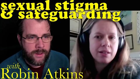 Social Stigma & Sexual Safeguarding | with Robin Atkins