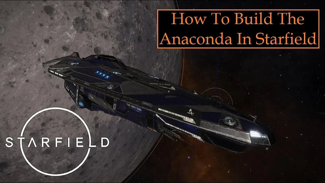 How To Build The Anaconda In Starfield