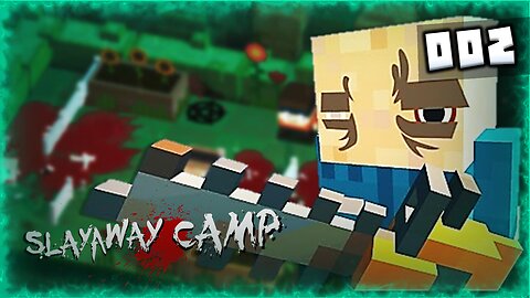 Slayaway Camp Chapter #2