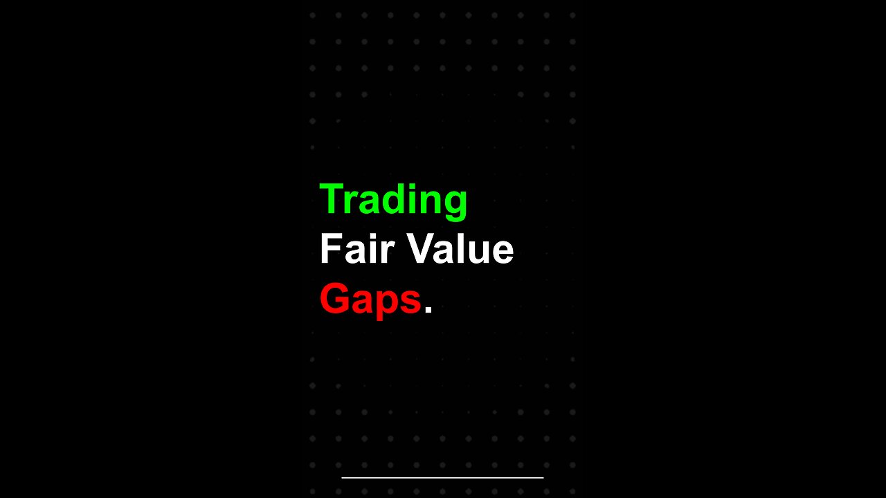 Trading Fair Value Gaps