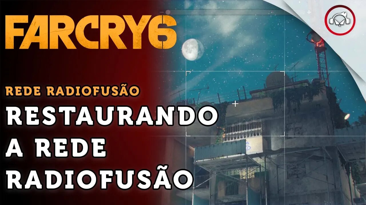 Far Cry 6, Restaurando a rede Radiofusão | super dica PT-BR