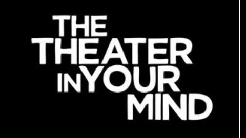 The Theatre In Your Mind