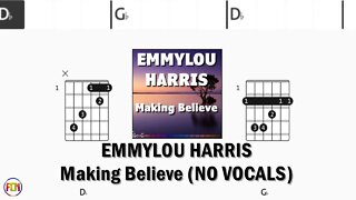 EMMYLOU HARRIS Making Believe FCN GUITAR CHORDS & LYRICS NO VOCALS