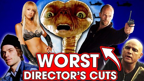 The Worst Director’s Cuts We Have Seen! – Hack The Movies