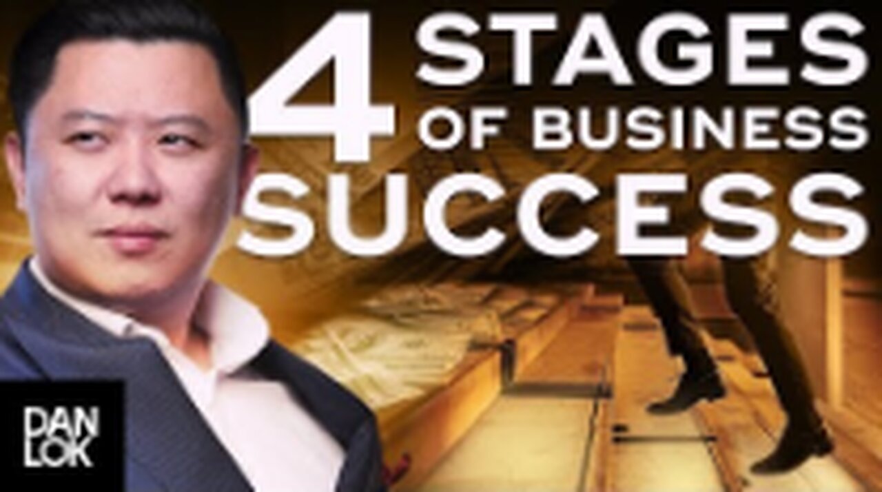 Four Stages of Business Success - Dan Lok