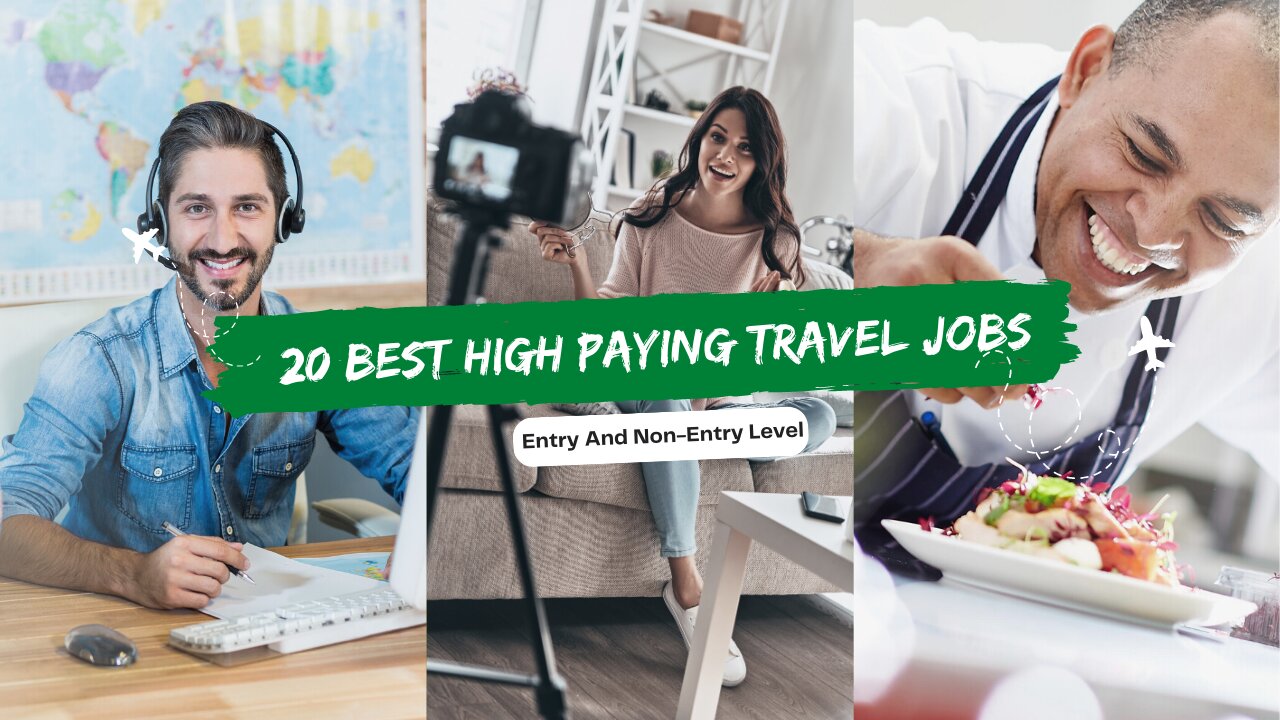 20 Best High Paying Jobs That Allow You To Travel | Entry And Non Entry Level