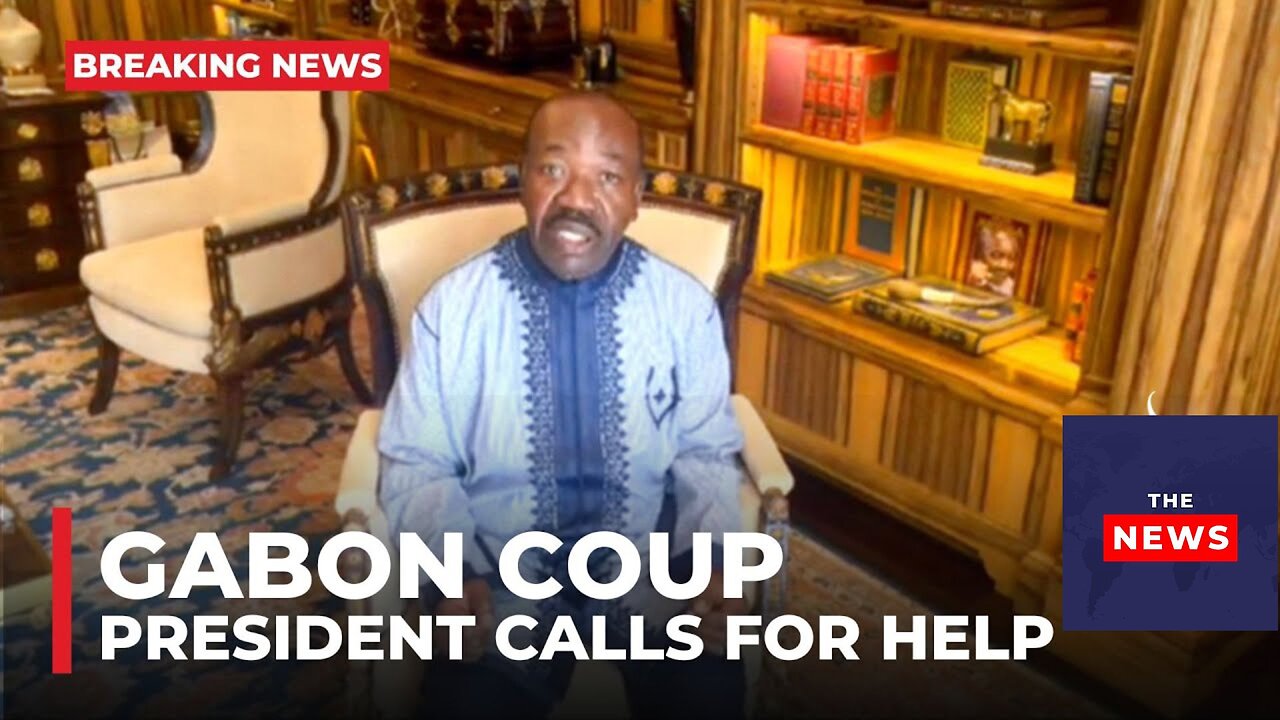 Gabon President calls for Help after ouster in country's first coup