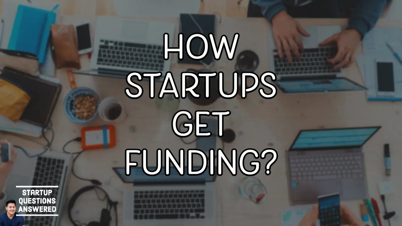 How Startups Get Funding? | Startup Questions Answered!