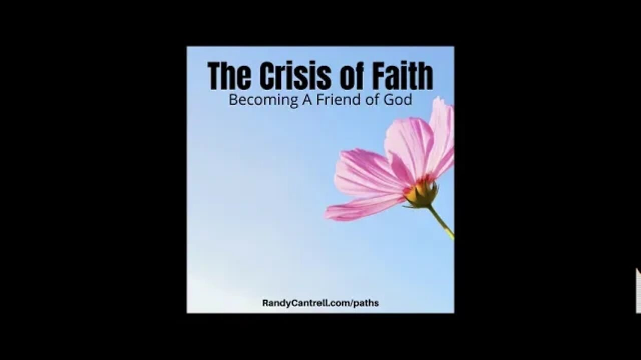 The Crisis of Faith: Becoming A Friend of God