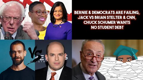 Bernie & Democrats Are Failing, Jack VS Brian Stelter & CNN, Chuck Schumer Wants No Student Debt