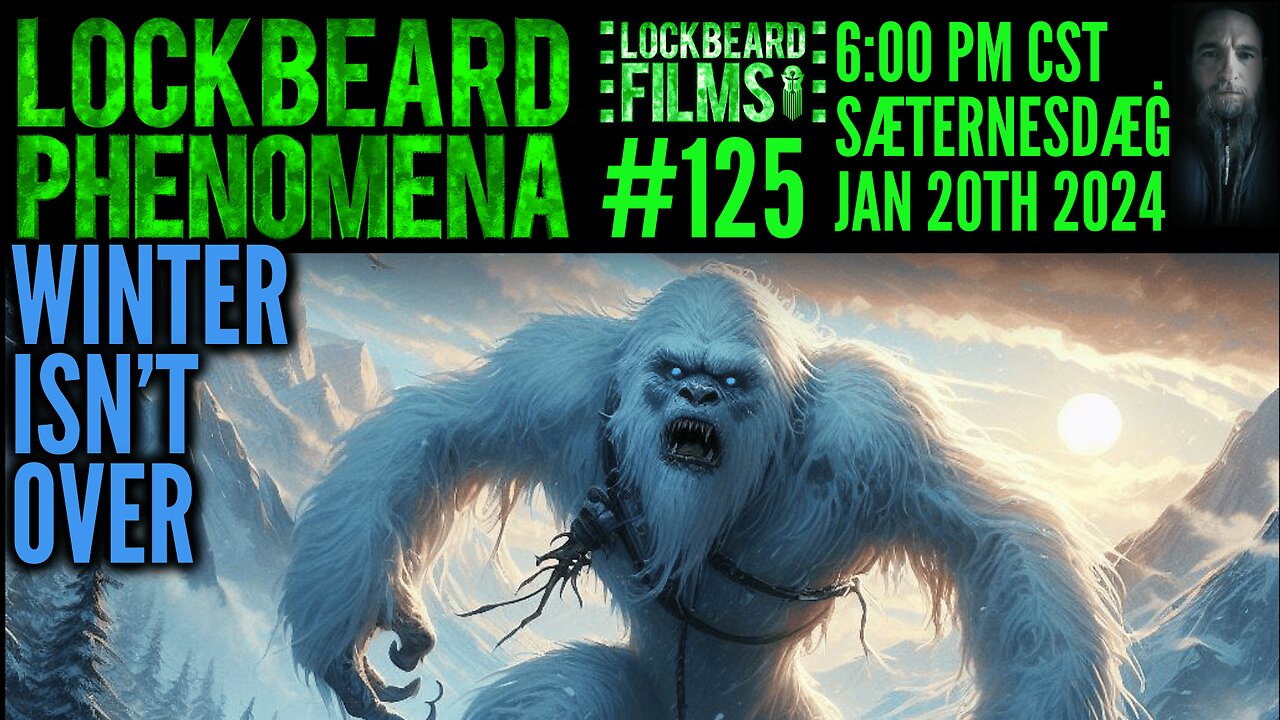 LOCKBEARD PHENOMENA #125. Winter Isn't Over