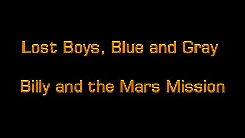 Lost Boys, Blue and Gray.