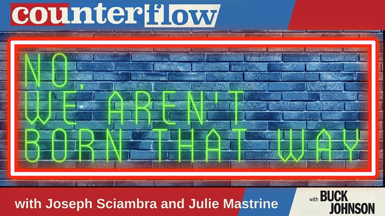 No, We Aren't Born That Way with Joseph Sciambra and Julie Mastrine