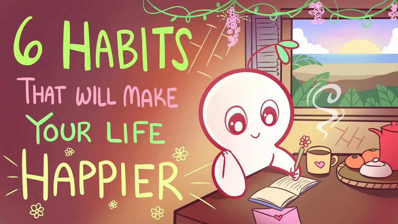 6 Habits Guaranteed to Boost Your Happiness! 😃🌈