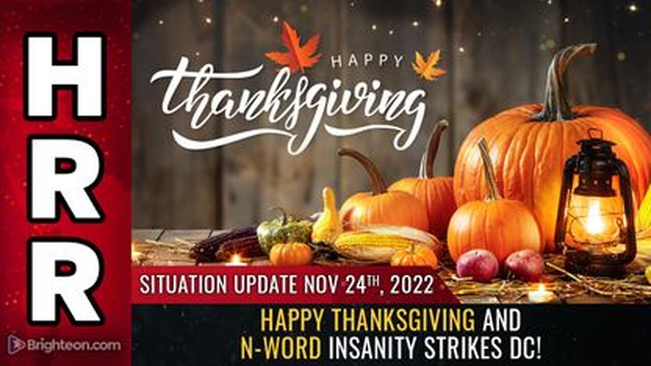 11-24-22 S.U. - HAPPY THANKSGIVING and N-Word insanity strikes DC!