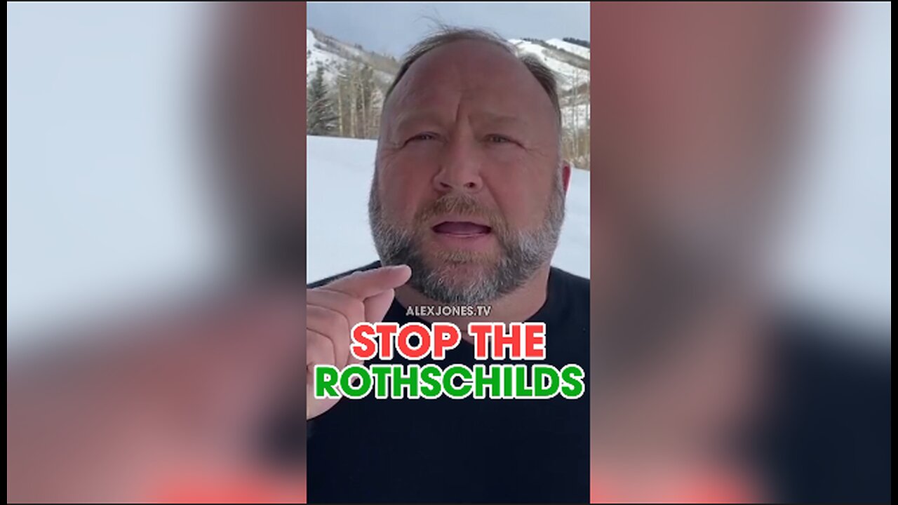Alex Jones Explains How You Can Help Take Down The Rothschild Banking Cartel - 1/29/21