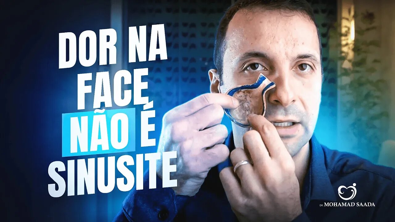 Doutor Minha Sinusite Está Atacada. Cuidado Dor na Face Nem Sempre é Sinusite!