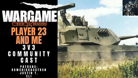 Player 23 And Me - Community Cast | Wargame Red Dragon Multiplayer