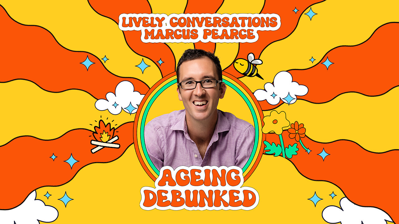 LiVELY Conversations (Snippet) with Marcus Pearce: Ageing De-bunked