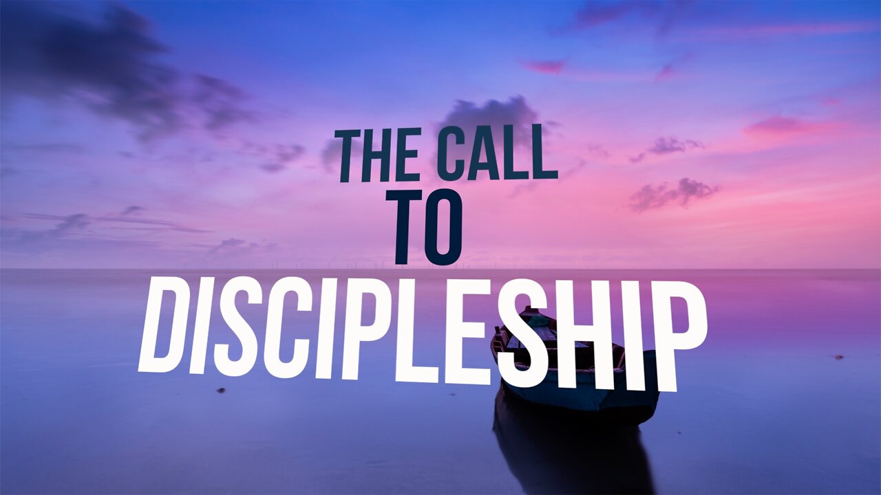 The Call to Discipleship