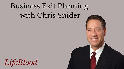 Business Exit Planning with Chris Snider