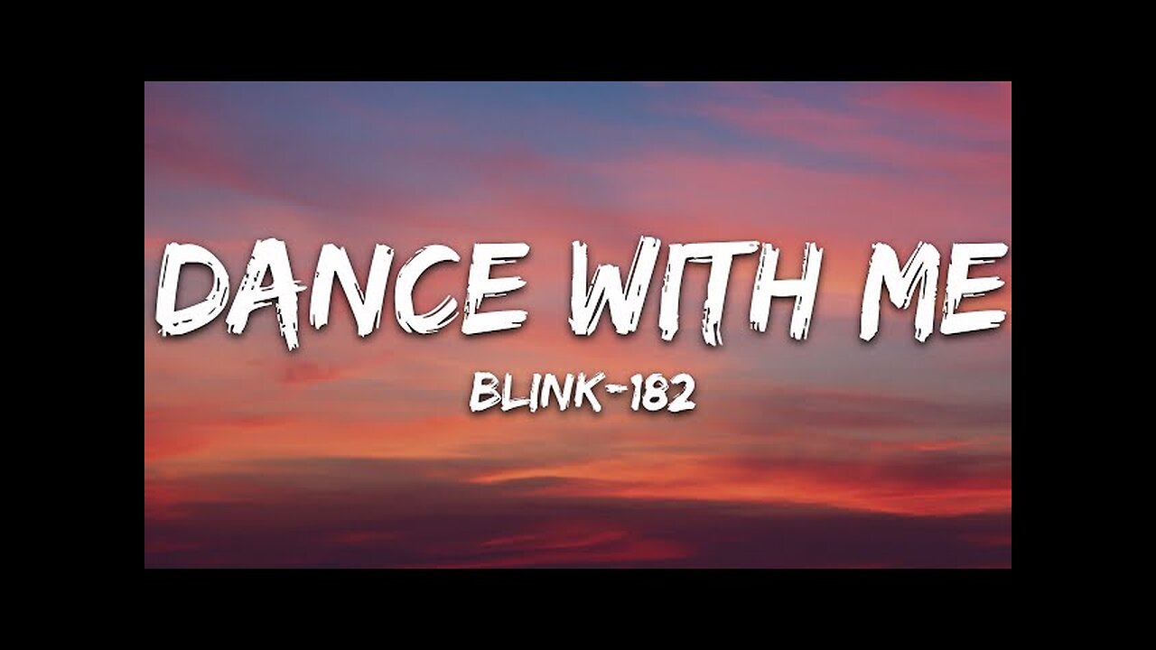 blink-182 - DANCE WITH ME (Lyrics)