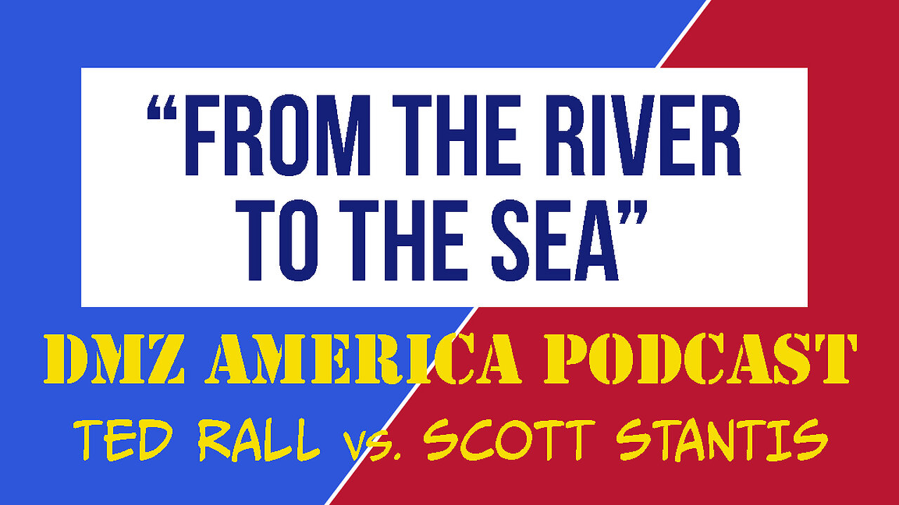 DMZ America Podcast Ep 125 Sec 1: Is "From the River to the Sea" Genocidal?