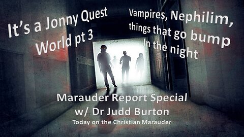 Things that go bump in the Night w/ Dr Juddd Burton 