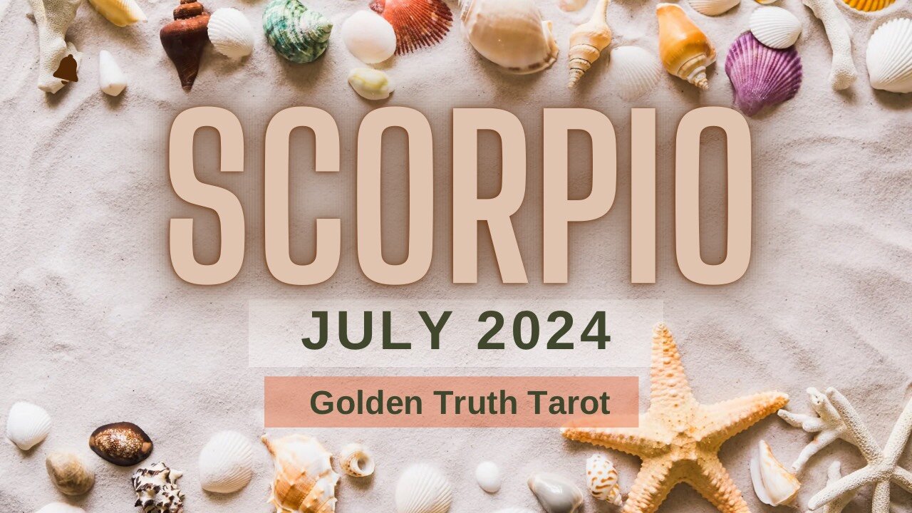 ♏️🔮SCORPIO Tarot reading predictions for July 2024🔮♏️