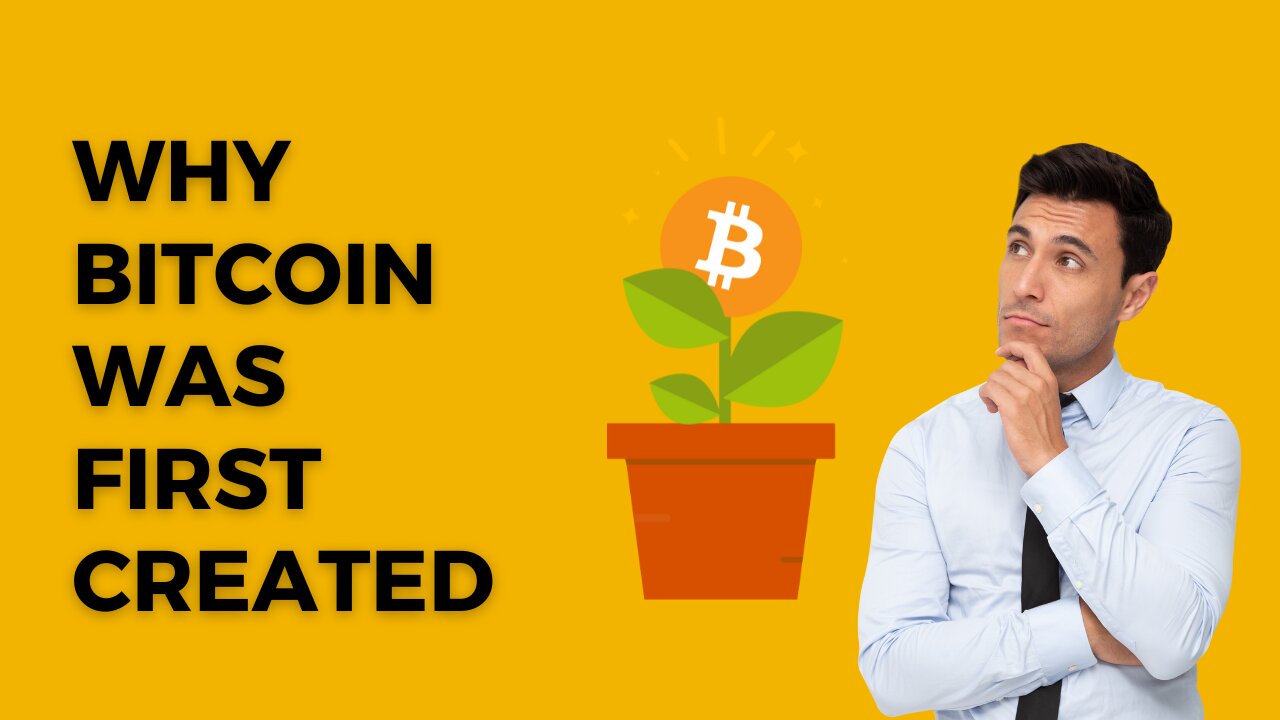 A Short Into On Why Bitcoin Was Created
