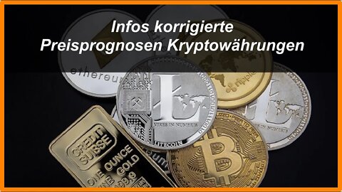 Infos über korrigierte Preisprognosen für Kryptowährungen